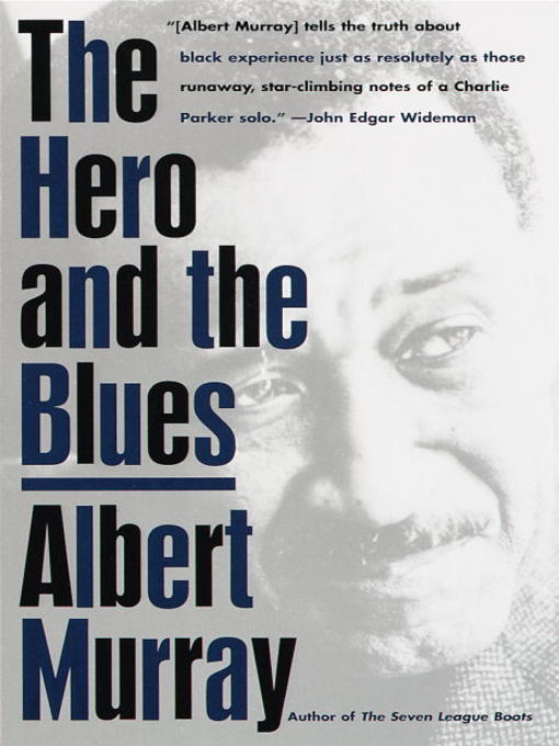 Title details for The Hero and the Blues by Albert Murray - Available